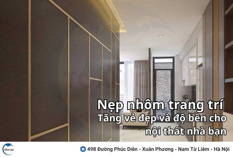 Nẹp nhôm trang trí – Tăng vẻ đẹp và độ bền cho nội thất nhà bạn