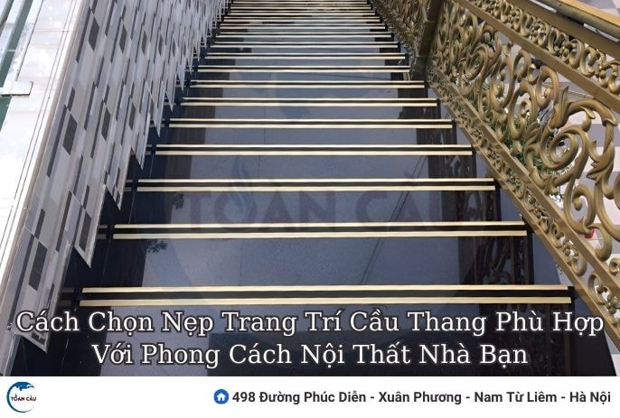 Cách Chọn Nẹp Trang Trí Cầu Thang Phù Hợp Với Phong Cách Nội Thất Nhà Bạn