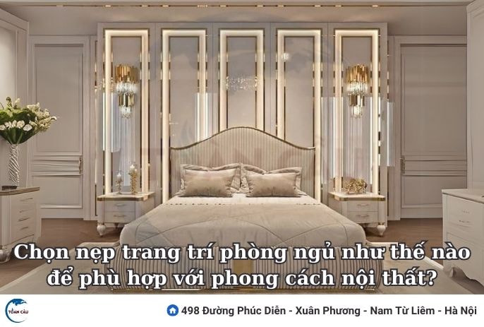 Chọn Nẹp Trang Trí Phòng Ngủ Như Thế Nào Để Phù Hợp Với Phong Cách Nội Thất?