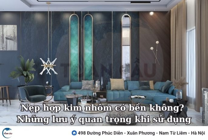 Nẹp Hợp Kim Nhôm Có Bền Không? Những Lưu Ý Quan Trọng Khi Sử Dụng