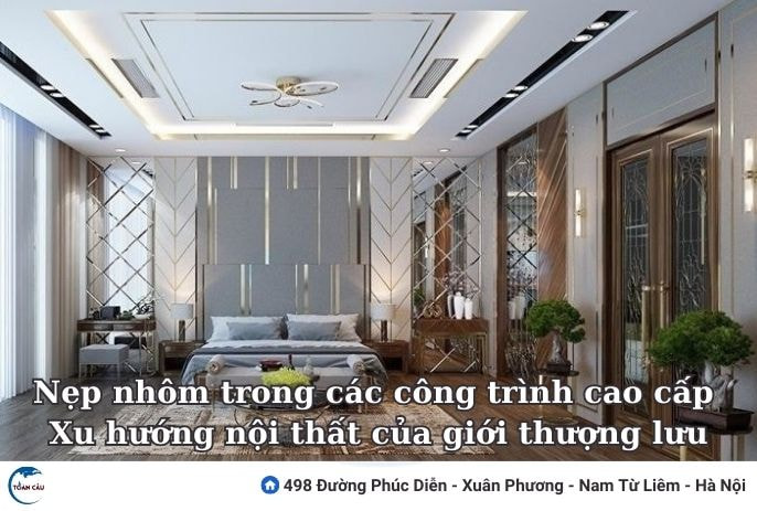 Nẹp Nhôm Trong Các Công Trình Cao Cấp: Xu Hướng Nội Thất Của Giới Thượng Lưu