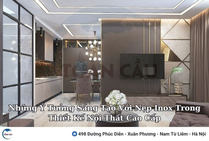 Những Ý Tưởng Sáng Tạo Với Nẹp Inox Trong Thiết Kế Nội Thất Cao Cấp