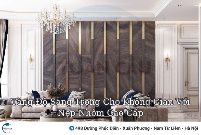 Tăng Độ Sang Trọng Cho Không Gian Với Nẹp Nhôm Cao Cấp