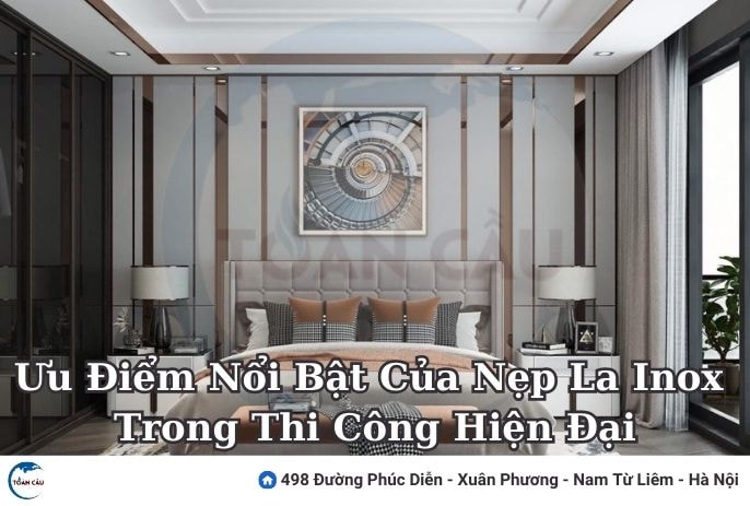 Ưu Điểm Nổi Bật Của Nẹp La Inox Trong Thi Công Hiện Đại