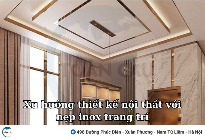 Xu Hướng Thiết Kế Nội Thất Với Nẹp Inox Trang Trí.